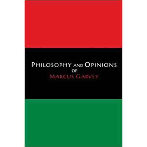 Philosophy and Opinions of Marcus Garvey [Volumes I & II in One Volume] book cover