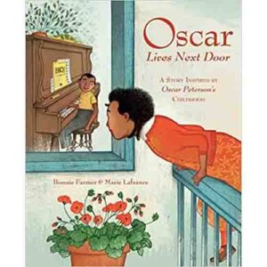 Oscar Lives Next Door: A Story Inspired by Oscar Peterson's Childhood book cover