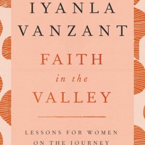 Faith in the Valley: Lessons for Women on the Journey Toward Peace book cover
