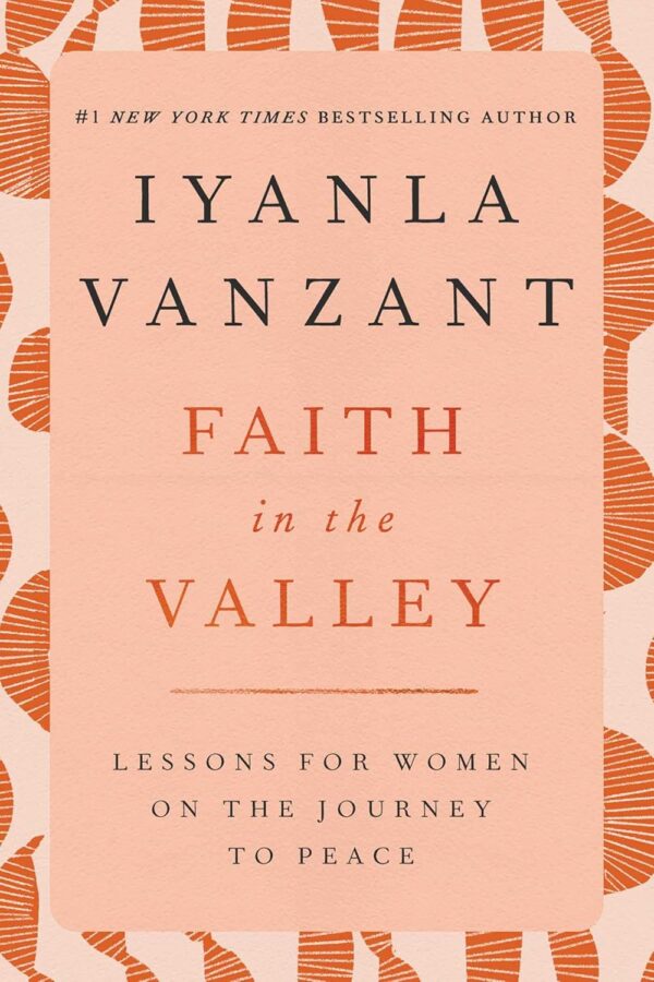 Faith in the Valley: Lessons for Women on the Journey Toward Peace book cover