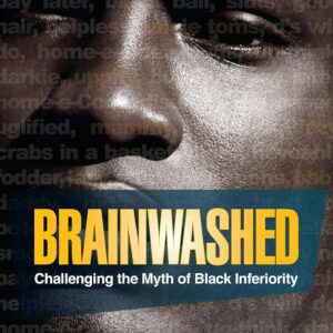 Brainwashed: Challenging the Myth of Black Inferiority book cover