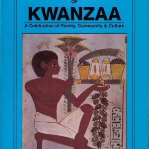 The African American Holiday of Kwanzaa: A Celebration of Family, Community & Culture book cover