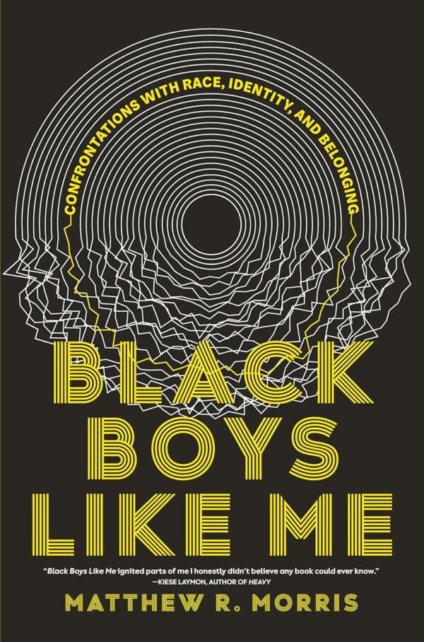 Black Boys Like Me: Confrontations with Race, Identity, and Belonging book cover