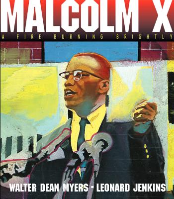 Malcolm X: A Fire Burning Brightly book cover