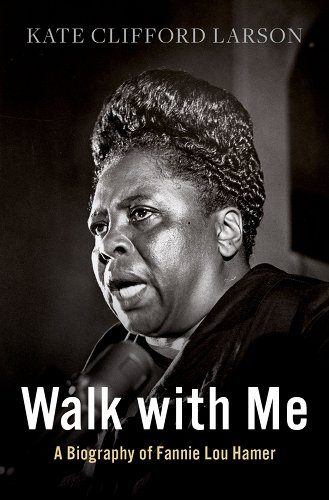 Walk with Me: A Biography of Fannie Lou Hamer book cover