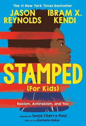 Stamped (for Kids): Racism, Antiracism, and You book cover