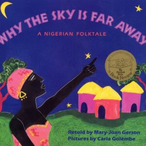 Why the Sky Is Far Away: A Nigerian Folktale book cover