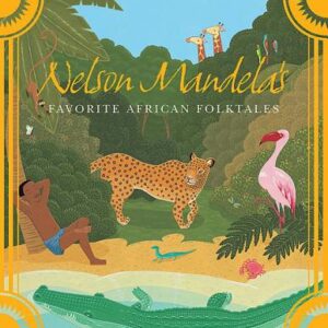 Nelson Mandela's Favorite African Folktales book cover