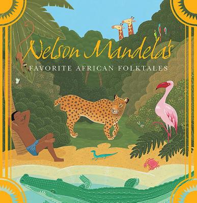Nelson Mandela's Favorite African Folktales book cover
