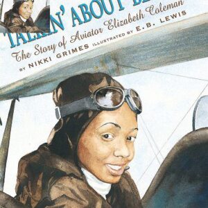 Talkin' about Bessie: The Story of Aviator Elizabeth Coleman book cover