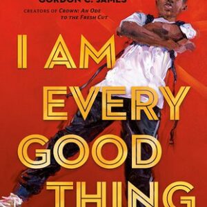 I Am Every Good Thing book cover