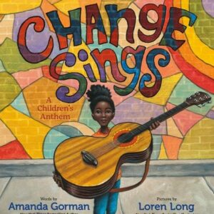Change Sings: A Children's Anthem book cover