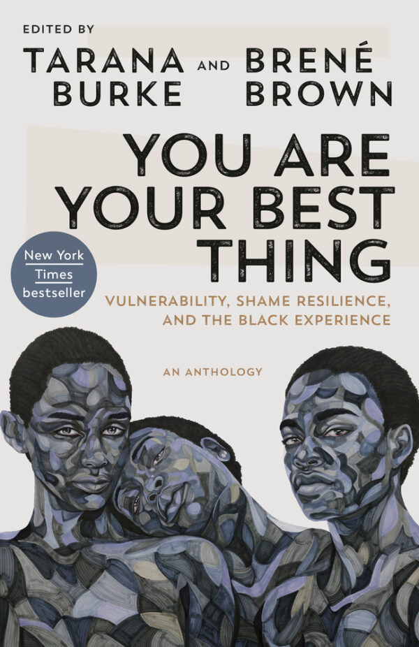 You Are Your Best Thing: Vulnerability, Shame Resilience, and the Black Experience book cover