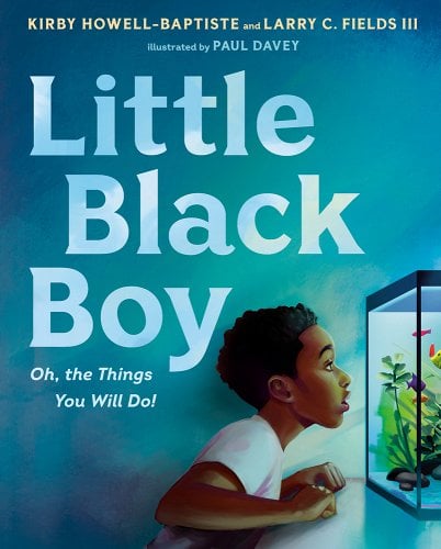Little Black Boy: Oh, the Things You Will Do! book cover
