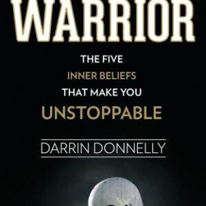 Think Like a Warrior: The Five Inner Beliefs That Make You Unstoppable book cover