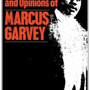 The Philosophy and Opinions of Marcus Garvey: Africa for the Africans book cover