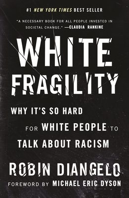 White Fragility: Why It's So Hard for White People to Talk about Racism book cover