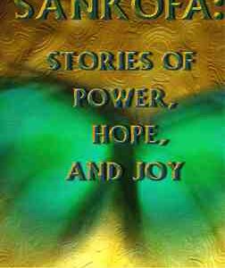 Sankofa: Stories of Power, Hope, and Joy book cover