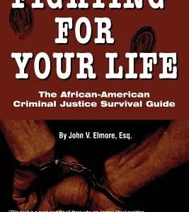 Fighting for Your Life: The African-American Criminal Justice Survival Guide book cover