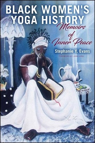 Black Women's Yoga History: Memoirs of Inner Peace book cover
