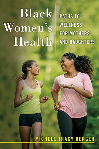 Black Women's Health: Paths to Wellness for Mothers and Daughters book cover