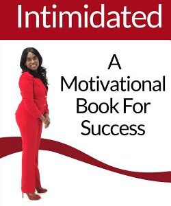 Never Be Intimidated: A Motivational Book for Success book cover