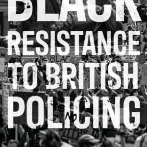 Black Resistance to British Policing book cover