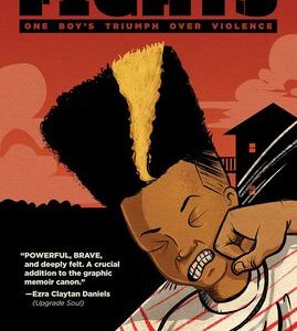 Fights: One Boy's Triumph Over Violence book cover