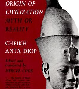 The African Origin of Civilization: Myth or Reality book cover
