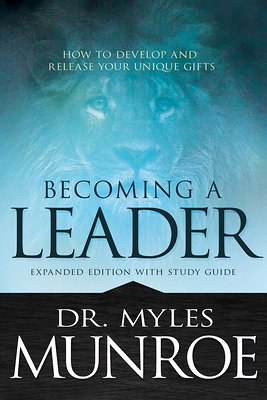 Becoming a Leader: How to Develop and Release Your Unique Gifts (Expanded Edition with Study Guide) (Expanded) book cover
