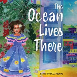 The Ocean Lives There: Magic, Music, and Fun on a Caribbean Adventure (Ages 4-8) book cover