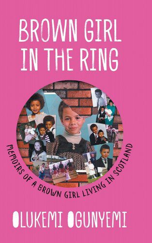 Brown Girl in the Ring: Memoirs of a brown girl living in Scotland book cover