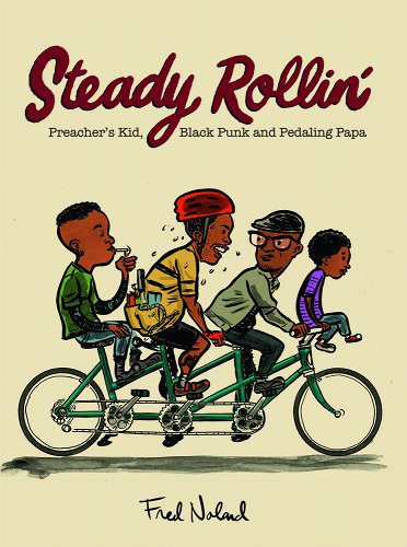 Steady Rollin': Preacher's Kid, Black Punk, and Pedaling Papa book cover