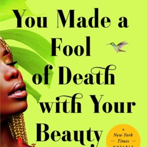You Made a Fool of Death with Your Beauty book cover