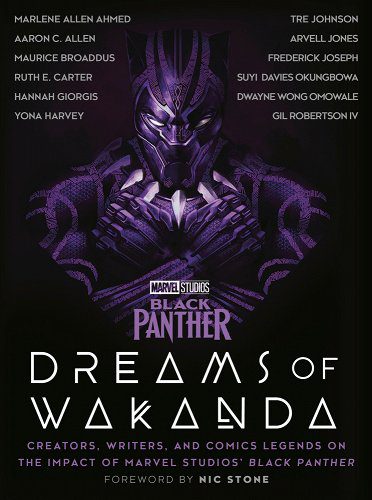 Marvel Studios' Black Panther: Dreams of Wakanda: Creators, Writers, and Comics Legends on the Impact of Marvel Studios' Black Panther book cover