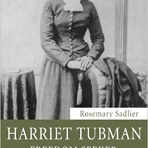 Harriet Tubman: Freedom Seeker, Freedom Leader book cover